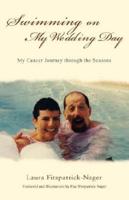 Swimming on My Wedding Day: My Cancer Journey Through the Seasons