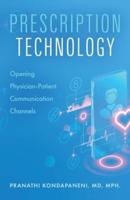 PRESCRIPTION TECHNOLOGY: Opening Physician-Patient Communication Channels