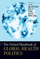 The Oxford Handbook of Global Health Politics