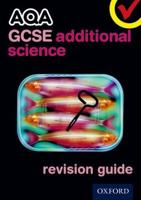 AQA GCSE Additional Science. Revision Guide