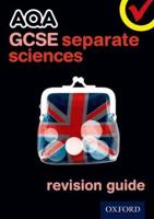 AQA GCSE Separate Sciences. Revision Guide
