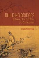 Building Bridges Between Chan Buddhism and Confucianism