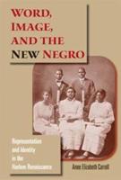 Word, Image, and the New Negro