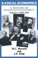 A History of Marxian Economics : Volume I: 1883-1929