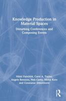 Knowledge Production in Material Spaces