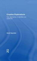 Creative Explorations: New Approaches to Identities and Audiences