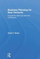 Business Planning for New Ventures: A guide for start-ups and new innovations