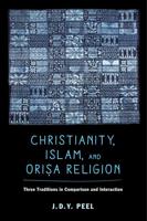 Christianity, Islam and Orisa-Religio