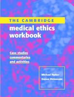 The Cambridge Workbook in Medical Ethics