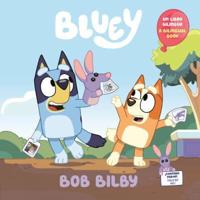 Bob Bilby: Un Libro Bilingüe De Bluey