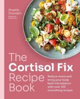 The Cortisol Fix Recipe Book