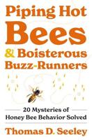 Piping Hot Bees and Boisterous Buzz-Runners