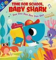 Time for School, Baby Shark!
