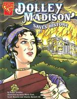 Dolley Madison Saves History