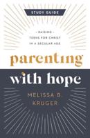 Parenting With Hope Study Guide