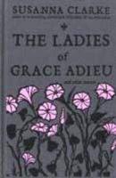 The Ladies of Grace Adieu and Other Stories