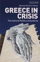 Greece in CrisisThe Cultural Politics of Austerity