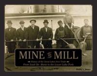 Mine to Mill From Sault Ste. Marie to the Lower Lake Ports