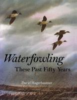 Waterfowling These Past Fifty Years