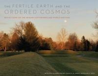 The Fertile Earth and the Ordered Cosmos