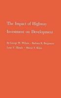 The Impact of Highway Investment on Development.