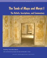 The Tomb of Maya and Meryt. I The Reliefs, Inscriptions, and Commentary