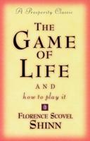 THE GAME OF LIFE AND HOW TO PLAY IT