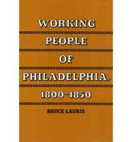 Working People of Philadelphia, 1800-1850