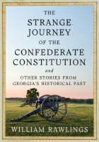 The Strange Journey of the Confederate Constitution