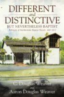 Different and Distinctive but Nevertheless Baptist