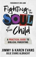 Fighting for the Soul of Your Child