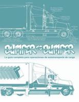BUMPERTOBUMPER(R), La Guía Completa Para Operaciones De Autotransporte De Carga