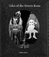 Tales of the Sisters Kane