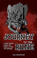 Journey to the Rune, A Teen Travels Across the World to Save the Universe