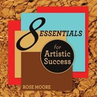 8 Essentials For Artistic Success