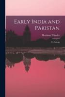 Early India and Pakistan