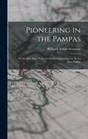 Pioneering in the Pampas