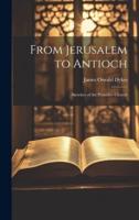 From Jerusalem to Antioch