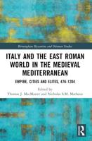 Italy and the East Roman World in the Medieval Mediterranean