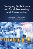 Emerging Techniques for Food Processing and Preservation