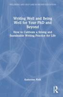 Writing Well and Being Well for Your PhD and Beyond
