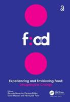 Experiencing and Envisioning Food