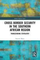 Cross Border Security in the Southern African Region