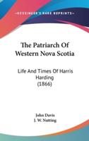 The Patriarch Of Western Nova Scotia