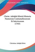 Christ. Adolphi Klotzii Historia Numorum Contumeliosorum Et Satyricorum (1765)