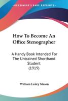 How To Become An Office Stenographer