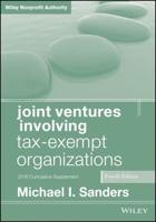 Joint Ventures Involving Tax-Exempt Organizations. 2018 Cumulative Supplement