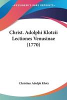 Christ. Adolphi Klotzii Lectiones Venusinae (1770)