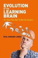 The Evolution of the Learning Brain, or, How You Got to Be So Smart...