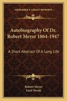 Autobiography Of Dr. Robert Meyer 1864-1947